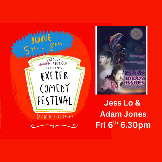 Fri 6 June / Exeter Comedy Festival: Jess Lo & Adam Jones