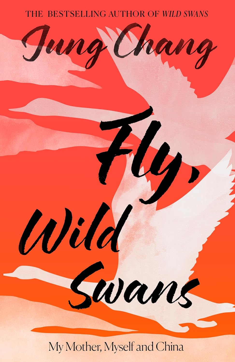 Fly, Wild Swans: My Mother, Myself and China - PRE-ORDER