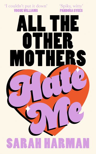 All the other mothers hate me