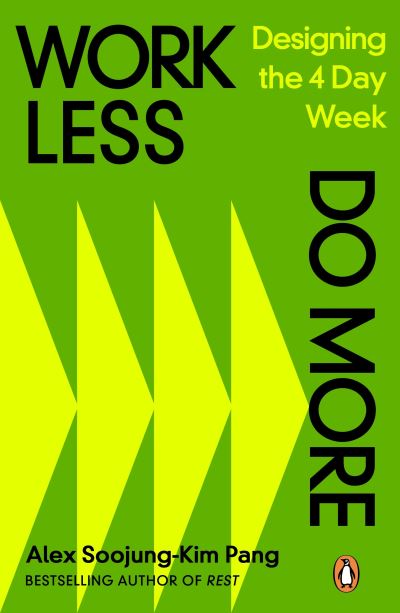Work less, do more