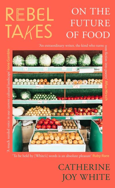 Rebel takes on the future of food