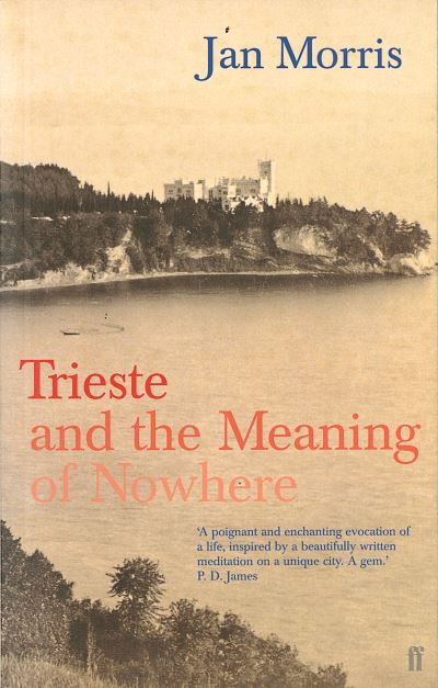 Trieste and the meaning of nowhere
