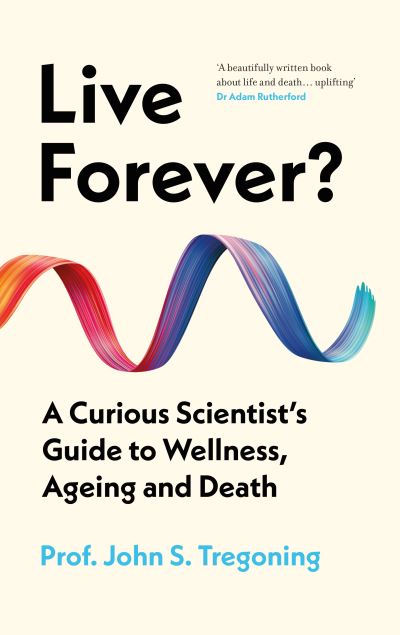 Live forever?