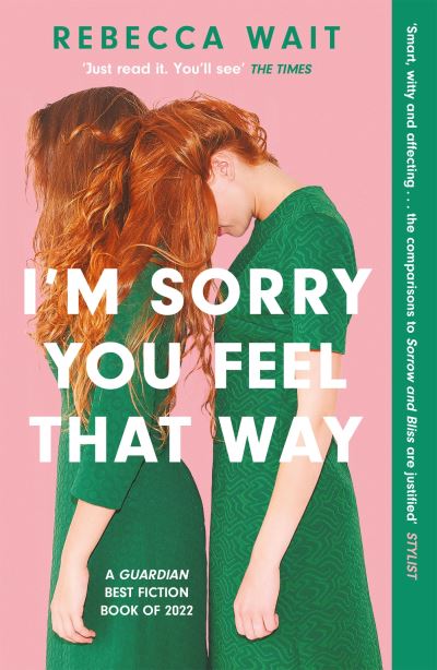 I'm sorry you feel that way