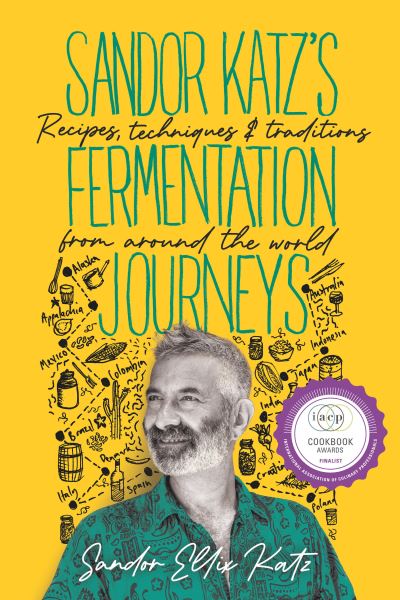 Sandor Katz's Fermentation Journeys