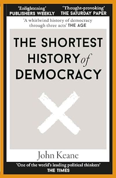 The Shortest History of Democracy