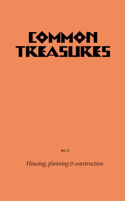 Common Treasures. Vol. 2 Housing Planning and Construction