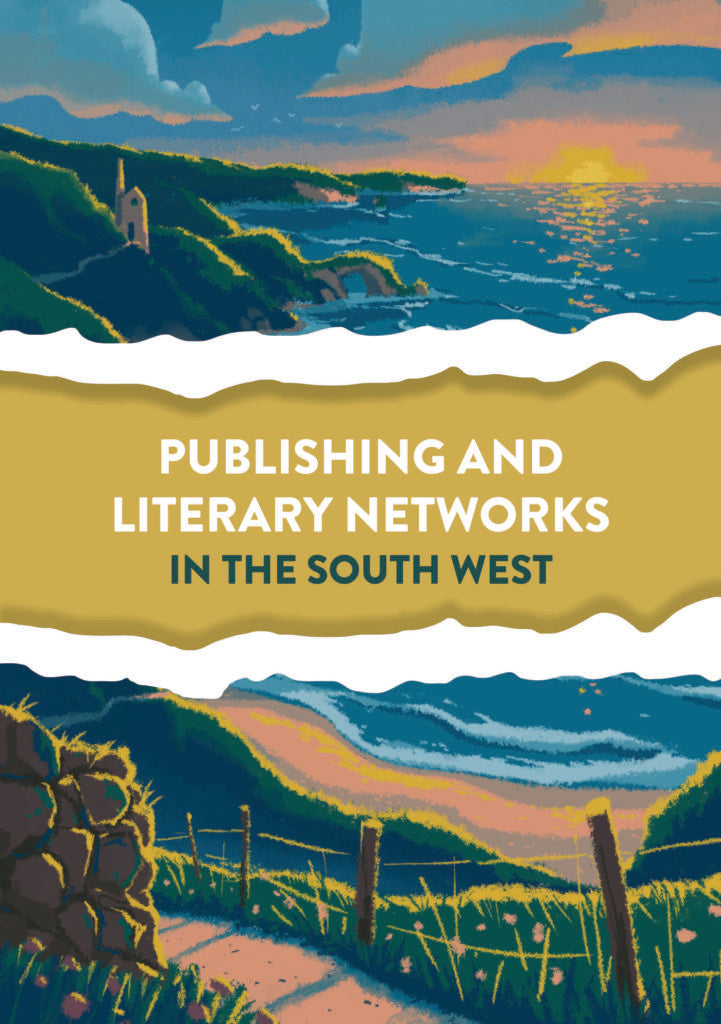Publishing and Literary Networks in the South West